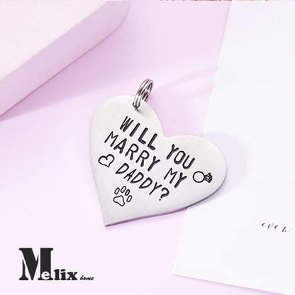 Funny Pet Tag Will You Marry My Daddy Mom Funny Dog Tag Stainless Steel Cute Dog Collar Tag