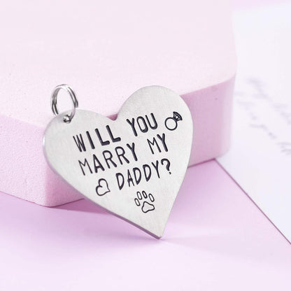 Funny Pet Tag Will You Marry My Daddy Mom Funny Dog Tag Stainless Steel Cute Dog Collar Tag